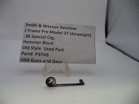 P37V6 S&W J Frame Pre Model 37 (Airweight) Hammer Block .38 Special ctg.