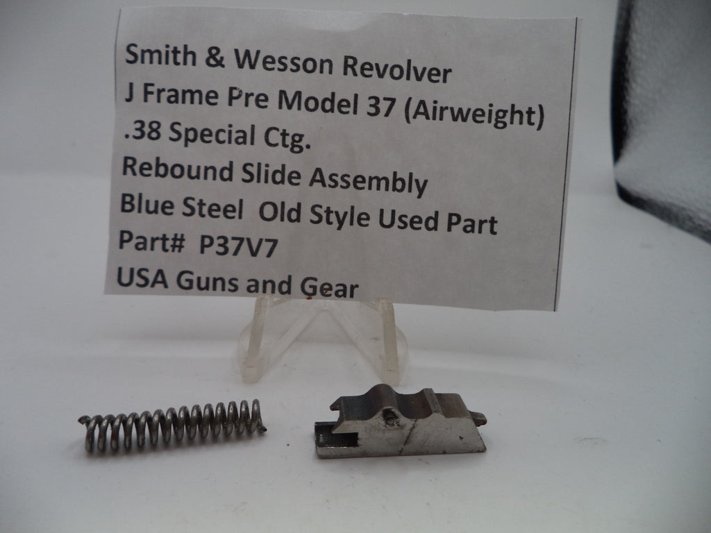 P37V7 S&W J Frame Pre Model 37 (Airweight) Rebound Slide Assembly .38 Special ctg.