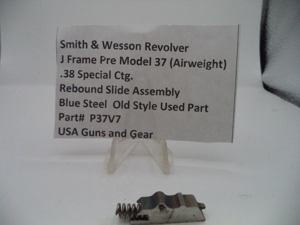 P37V7 S&W J Frame Pre Model 37 (Airweight) Rebound Slide Assembly .38 Special ctg.