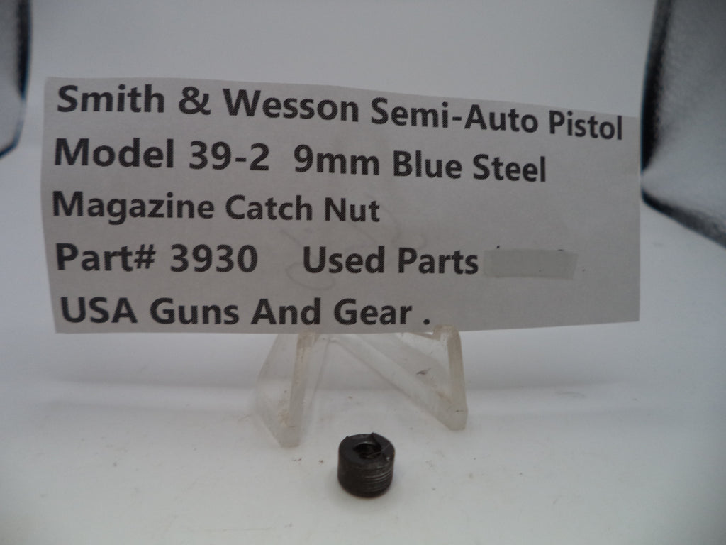 3930 Smith & Wesson Pistol Model 39-2 Magazine Catch Nut 9mm