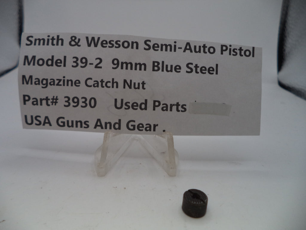 3930 Smith & Wesson Pistol Model 39-2 Magazine Catch Nut 9mm