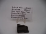 103840000 S&W Pistol Model 745 Rear Sight Body Fixed New