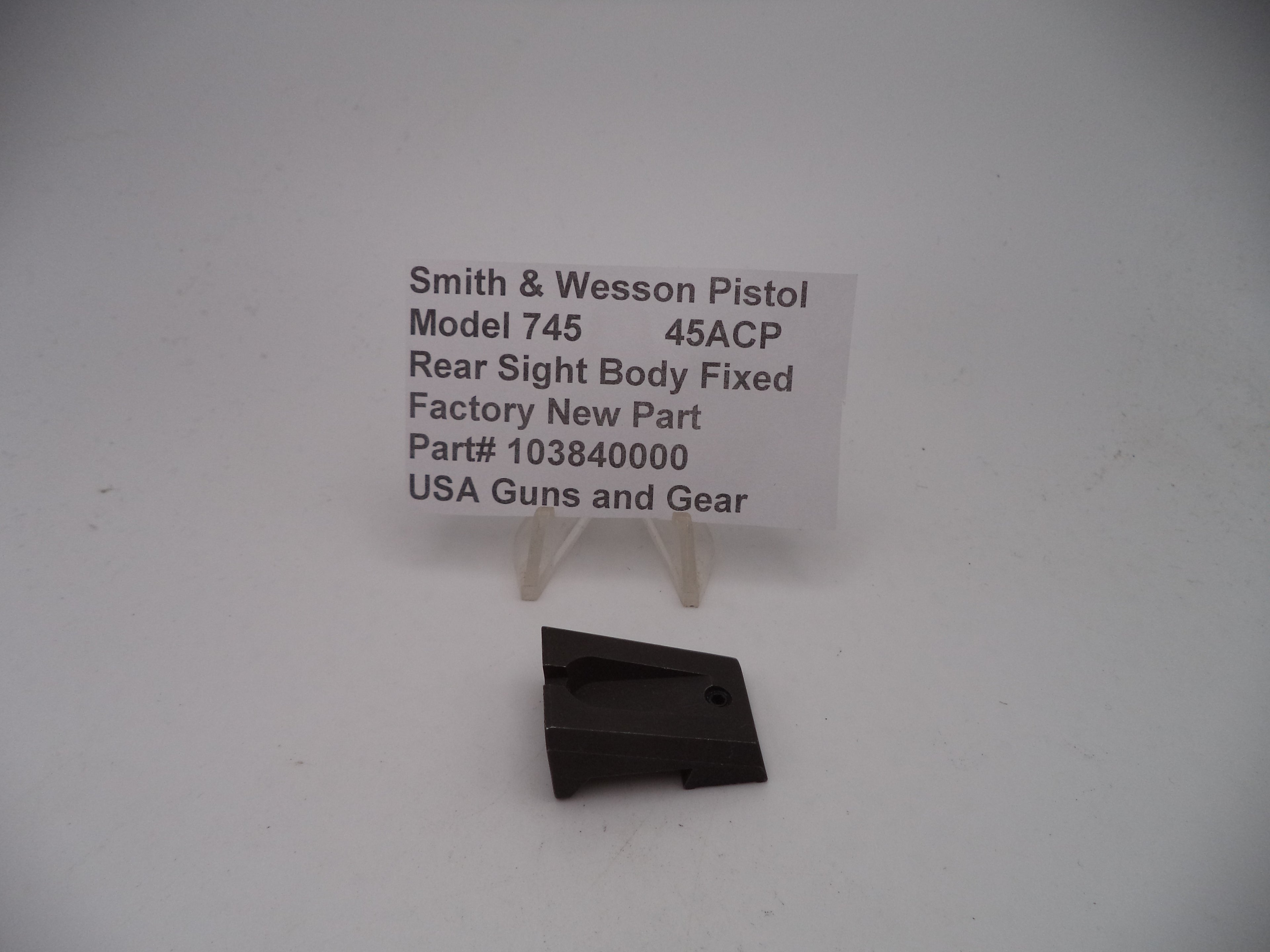 103840000 S&W Pistol Model 745 Rear Sight Body Fixed New