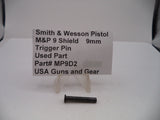S&W M&P 9 Shield Trigger Pin 9mm Used MP9D2