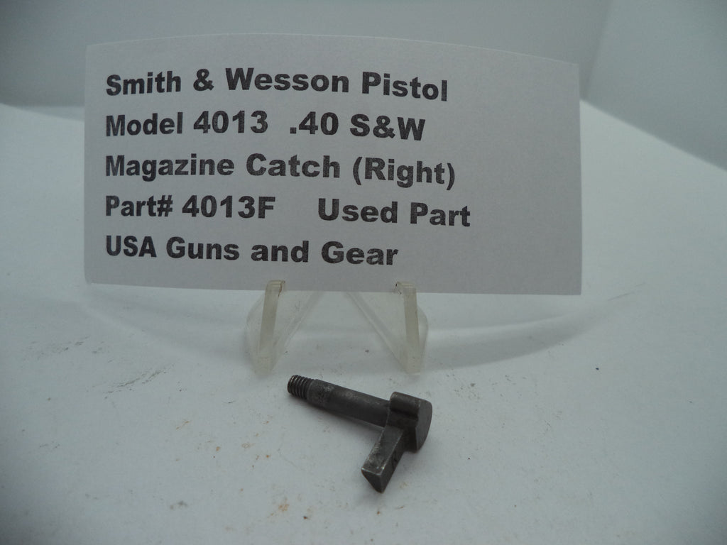 4013F Smith & Wesson Model 4013  .40 S&W  Magazine Catch (Right) Used Part