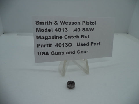4013O Smith & Wesson Model 4013  .40 S&W Magazine Catch Nut Used
