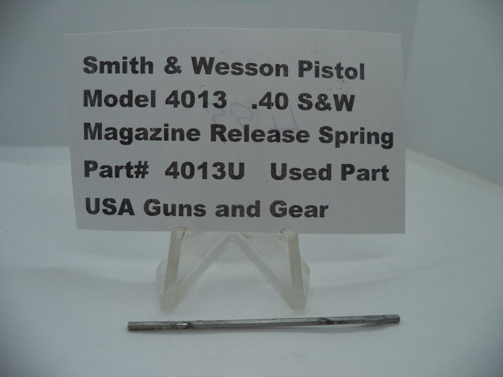 4013U Smith & Wesson Model 4013  .40 S&W Magazine Release Spring Used Part