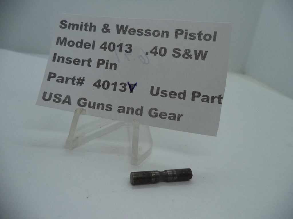4013V Smith & Wesson Model 4013  .40 S&W Insert Pin Used Part