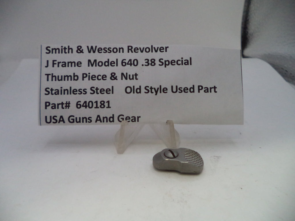 Smith & Wesson J Frame Model 640 Thumb Piece & Nut Stainless Steel .38 Special Old Style Used 640181