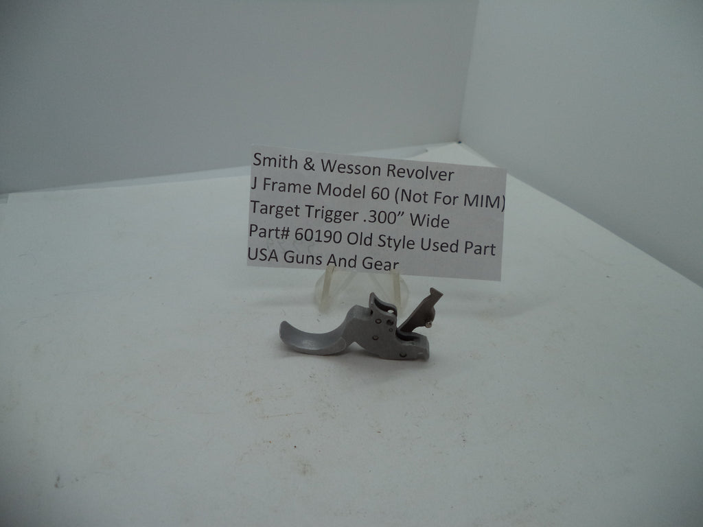 60190 Smith and Wesson J Frame Model 60 Target Trigger .300" Wide  Used
