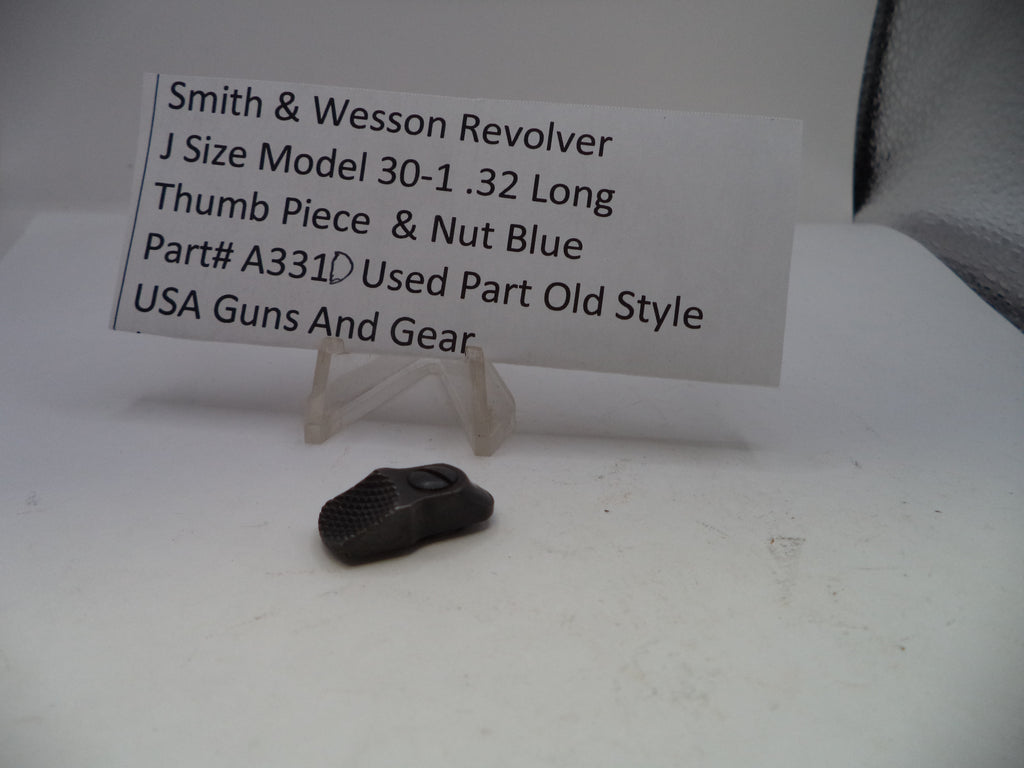 Smith & Wesson J Frame Thumb Piece & Nut Blue Steel .32 Long Model 30-1 Used OEM A331D