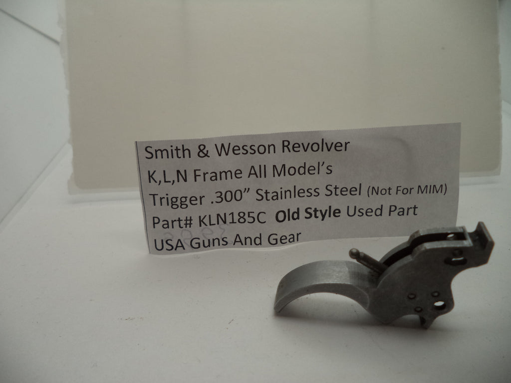 KLN185C S and W K,L,N Frame All Models Trigger .300" Used (Not for MIM)