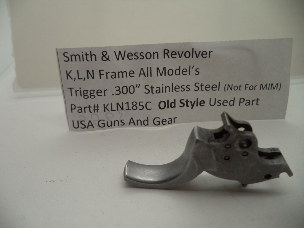 KLN185C S and W K,L,N Frame All Models Trigger .300" Used (Not for MIM)