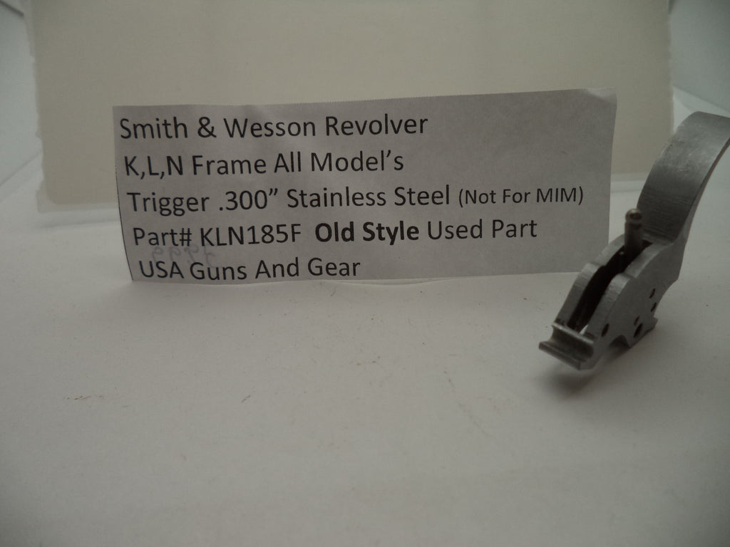 KLN185F S and W K,L,N Frame All Models Trigger .300" Used (Not for MIM)