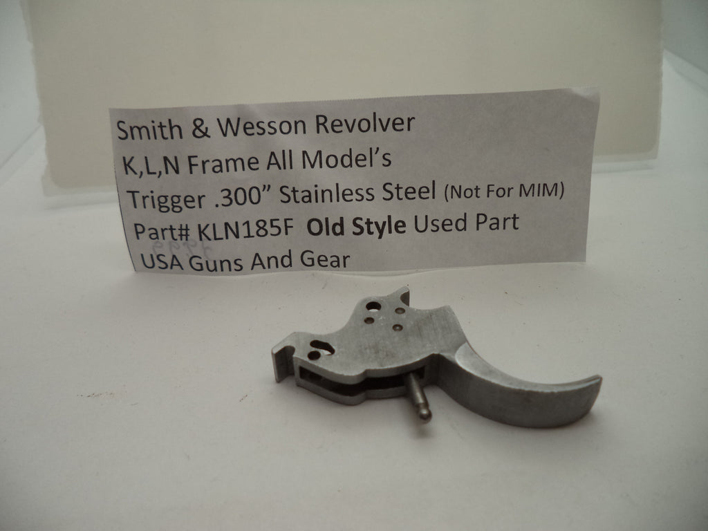 KLN185F S and W K,L,N Frame All Models Trigger .300" Used (Not for MIM)