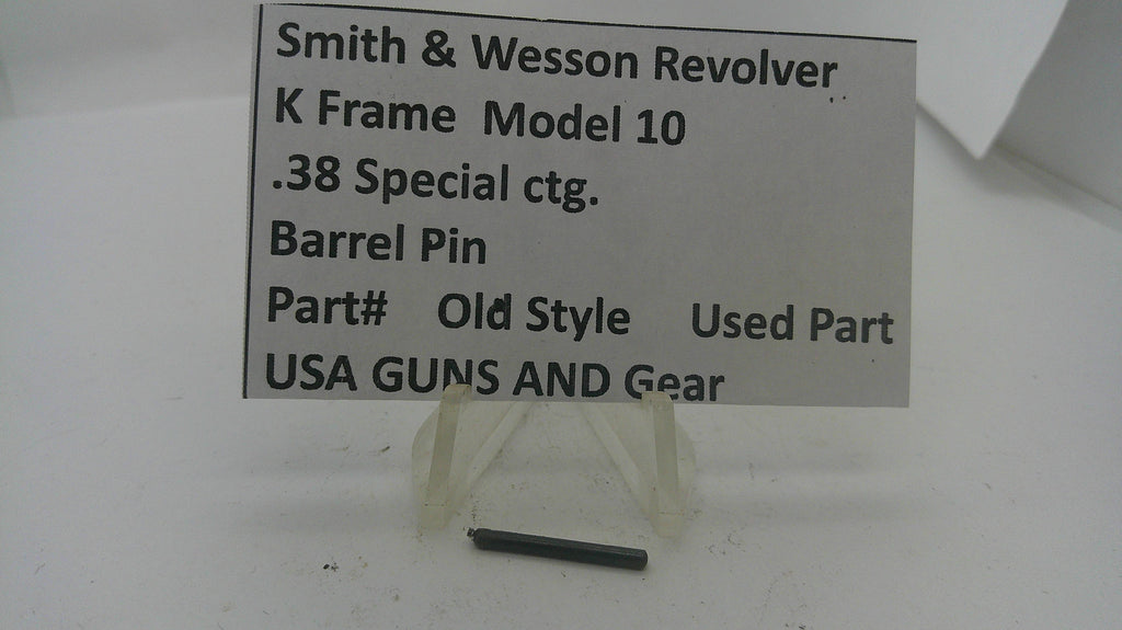 Smith & Wesson Smith  & Wesson K Frame Model 10 Barrel Pin 00001 Part 00001