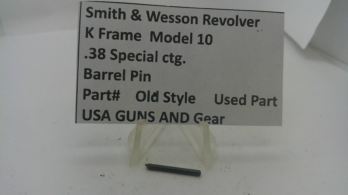 Smith & Wesson Smith  & Wesson K Frame Model 10 Barrel Pin 00001 Part 00001