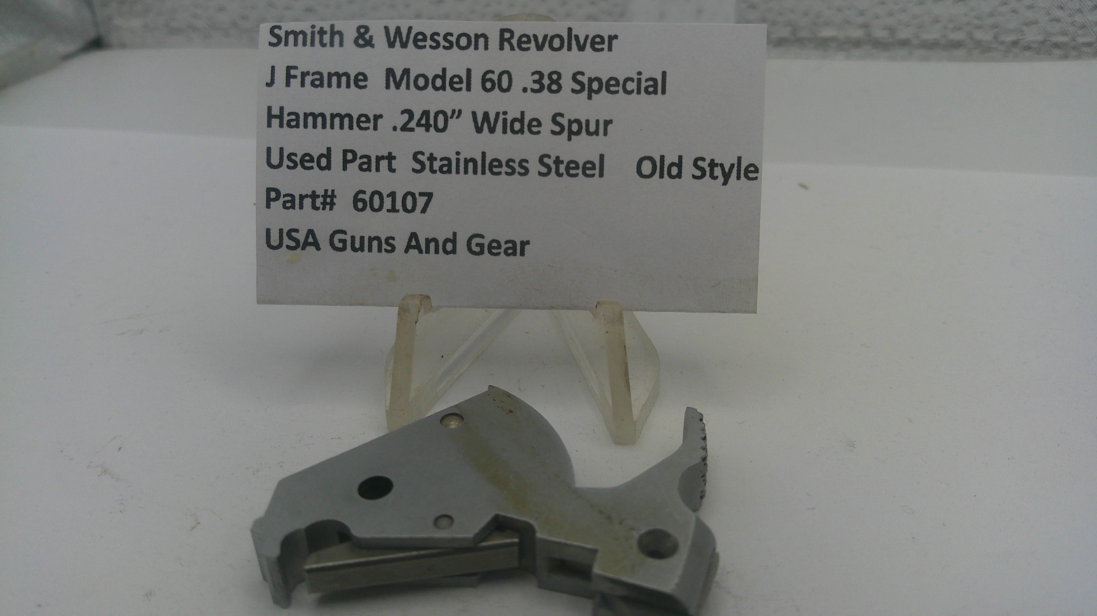 Smith and Wesson J Frame Model 60 Hammer .240" Wide Spur Stainless Steel Old Style Used - 60107