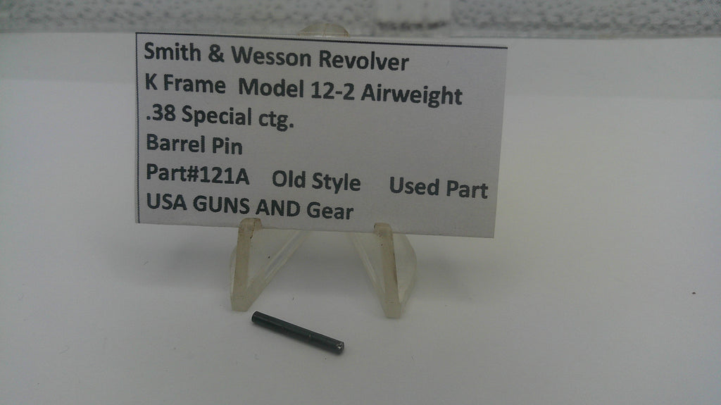 Smith & Wesson K Frame Model 12-2 Airweight Barrel Pin .38 Special Used Part# 121A