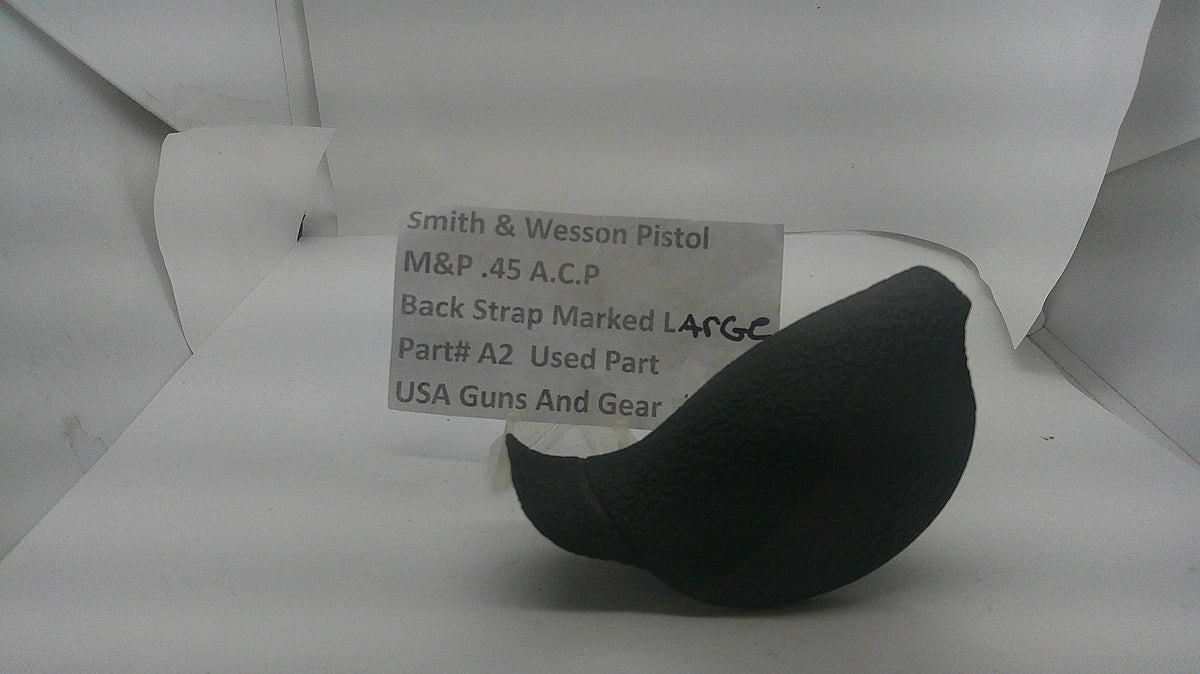 Smith & Wesson Smith & Wesson M&P .45 ACP Large Compact Backstrap A2 Part A2