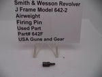 642F S&W J Frame Model 642-2 Airweight Firing Pin . 38 S&W SPL +P