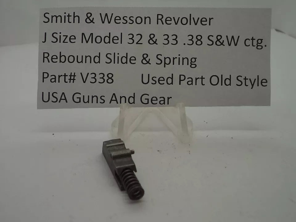 V338 S&W J Frame Model 32, 33 Rebound Slide & Spring .38 S&W ctg.  Used