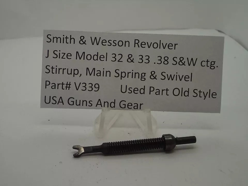 V339 S&W J Frame Model 32, 33 Stirrup, Main Spring & Swivel .38 S&W ctg. Used