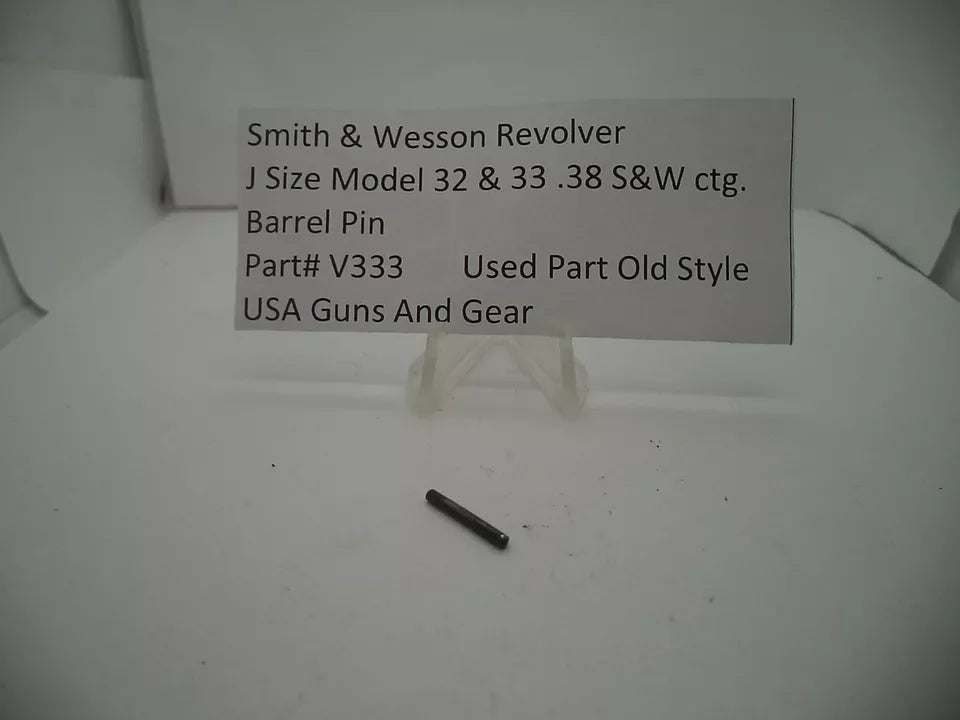 V333 S&W J Frame Model 32, 33 Barrel Pin .38 S&W ctg. Used Part