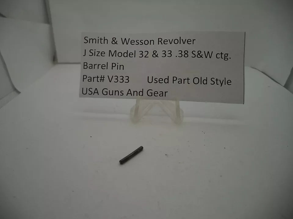 V333 S&W J Frame Model 32, 33 Barrel Pin .38 S&W ctg. Used Part