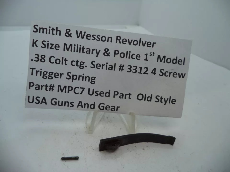 Smith & Wesson K Frame M&P 1st Model Trigger Spring - Part# MPC7 - .38 Colt - Serial 3312