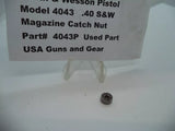 4043P Smith & Wesson Pistol Model 4043 Magazine Catch Nut .40 S&W