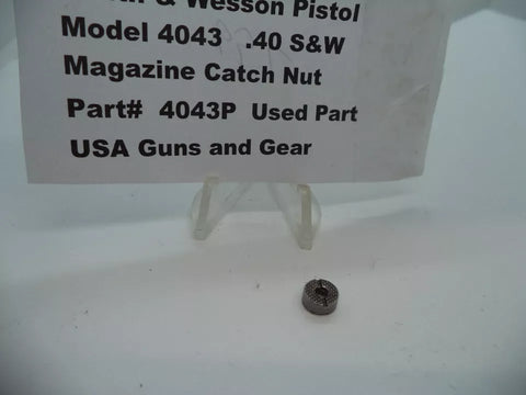 4043P Smith & Wesson Pistol Model 4043 Magazine Catch Nut .40 S&W