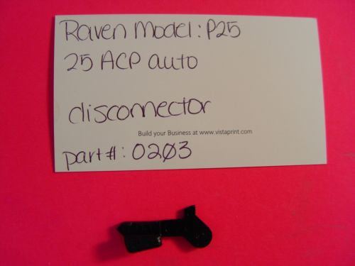 Raven- O203- Model P25, 25 ACP auto disconnector -                                USA Guns And Gear-Your Favorite Gun Parts Store