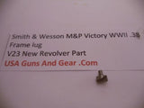 V23 Smith & Wesson M&P Victory Pre-10 K38 frame lug New Part -                                USA Guns And Gear-Your Favorite Gun Parts Store