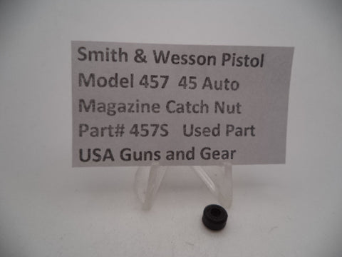457S Smith & Wesson Pistol Model 457 Magazine Catch Nut Used Part 45 Auto