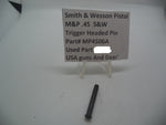 MP4506A Smith & Wesson Pistol M&P 45 Trigger Headed Pin Used Part .45 S&W