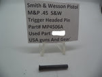 MP4506A Smith & Wesson Pistol M&P 45 Trigger Headed Pin Used Part .45 S&W