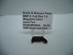 MP926A Smith & Wesson Pistol M&P 9 Full Size 1.0 Magazine Catch Used Part