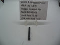 MP406B Smith & Wesson Pistol M&P 45 Trigger Headed Pin Used Part .45 S&W
