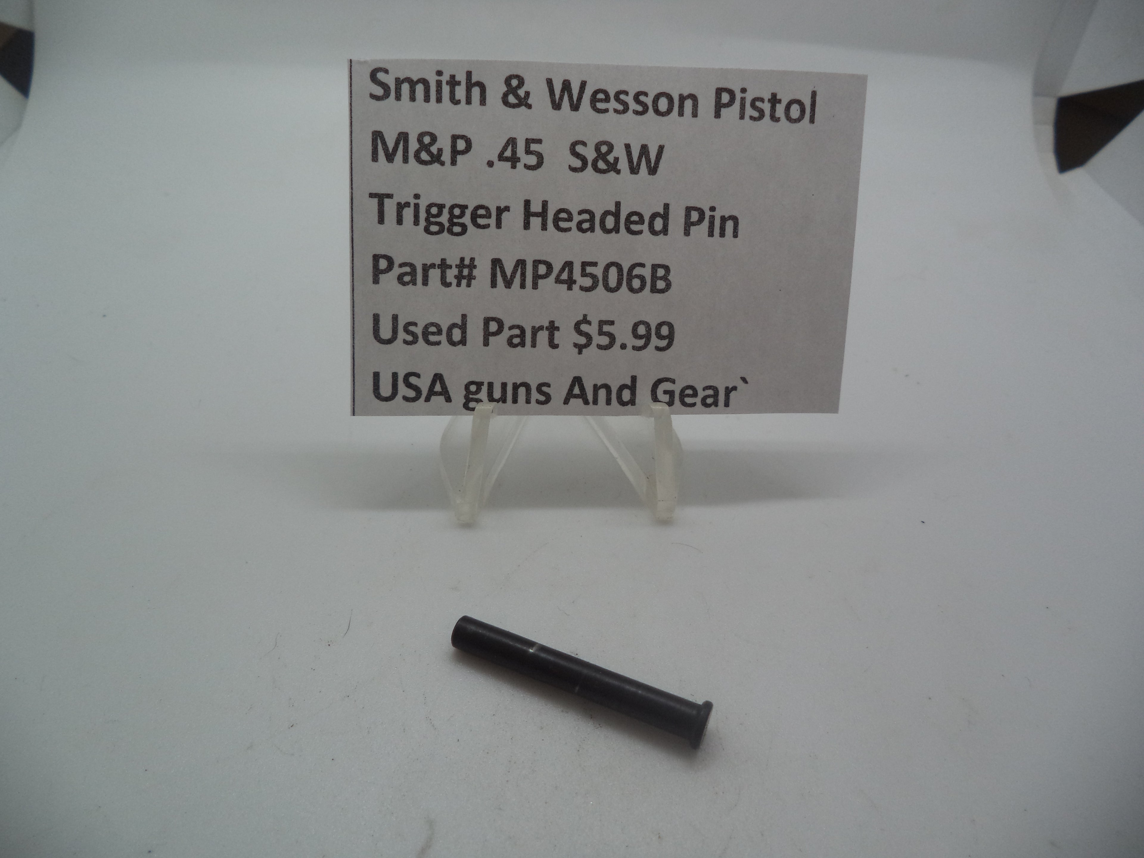 MP406B Smith & Wesson Pistol M&P 45 Trigger Headed Pin Used Part .45 S&W