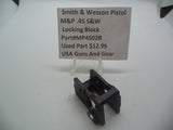 MP4502B Smith & Wesson Pistol M&P 45 Locking Block Used Part .45 S&W