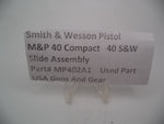 MP402A1 Smith & Wesson Pistol M&P 40C Slide Assembly  .40 S&W Used