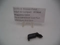 MP4026A1 S&W Pistol M&P 40c Magazine Catch .40 cal  (Used Part)
