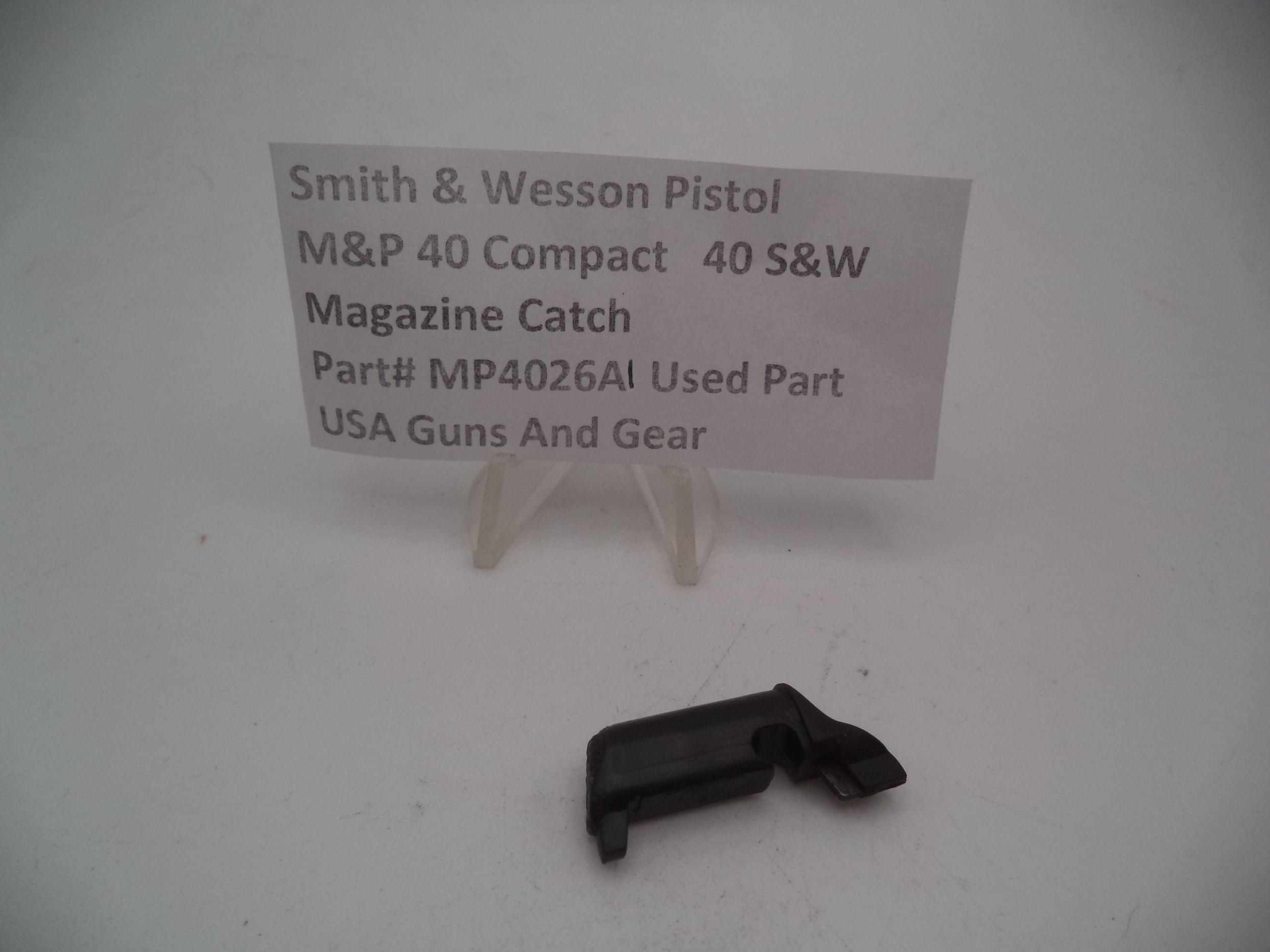 MP4026A1 S&W Pistol M&P 40c Magazine Catch .40 cal  (Used Part)