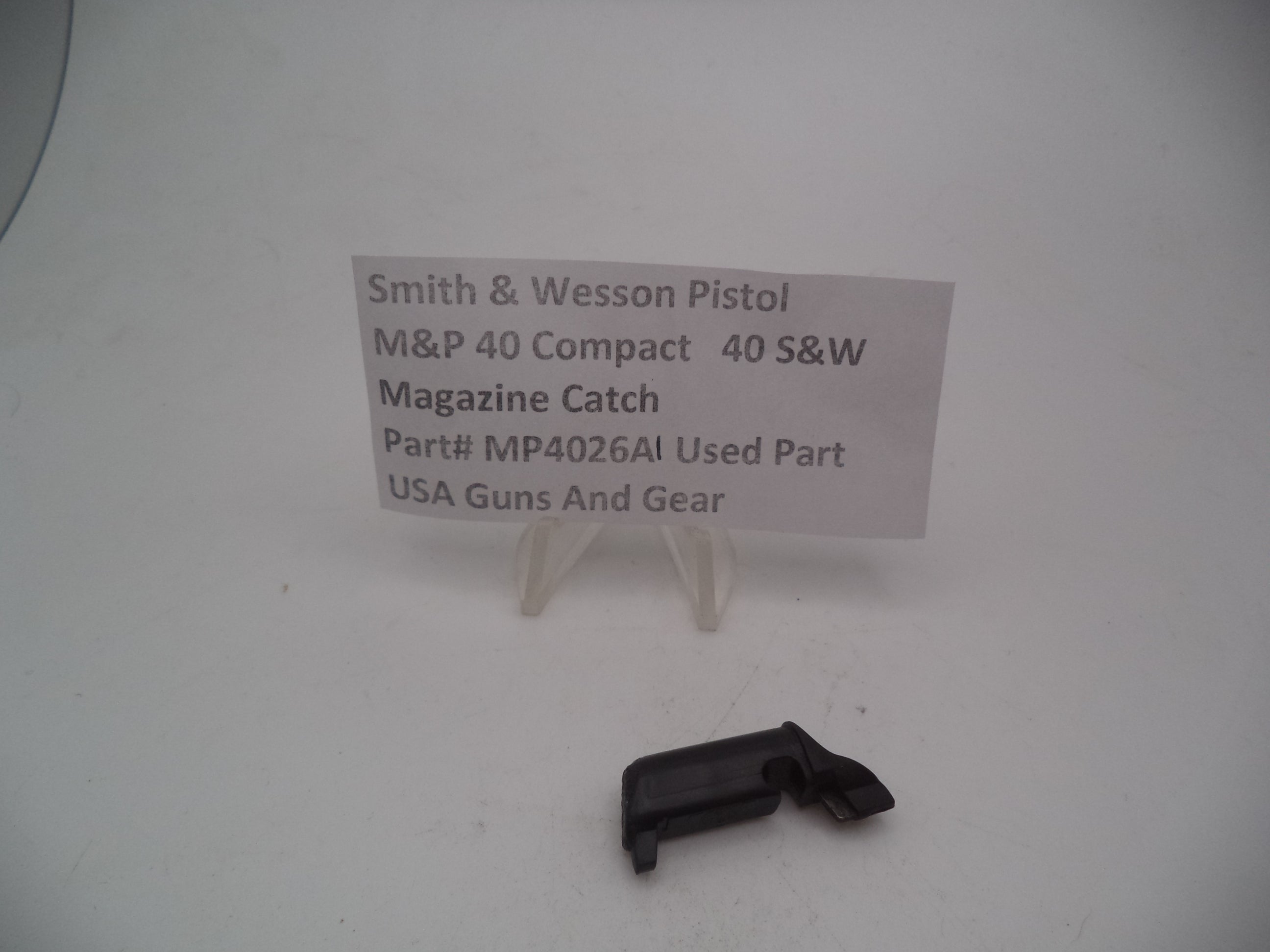 MP4026A1 S&W Pistol M&P 40c Magazine Catch .40 cal  (Used Part)