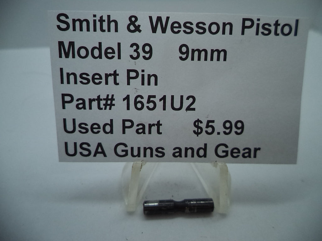 1651U2 Smith & Wesson Pistol Model 39 Insert Pin Used Part 9MM