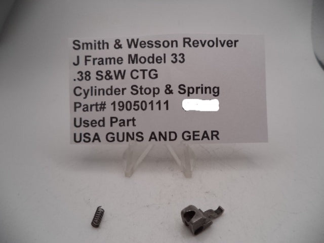 19050111 Smith and Wesson J Frame Mod 33 .38 S&W CTG Cylinder Stop & Spring Used