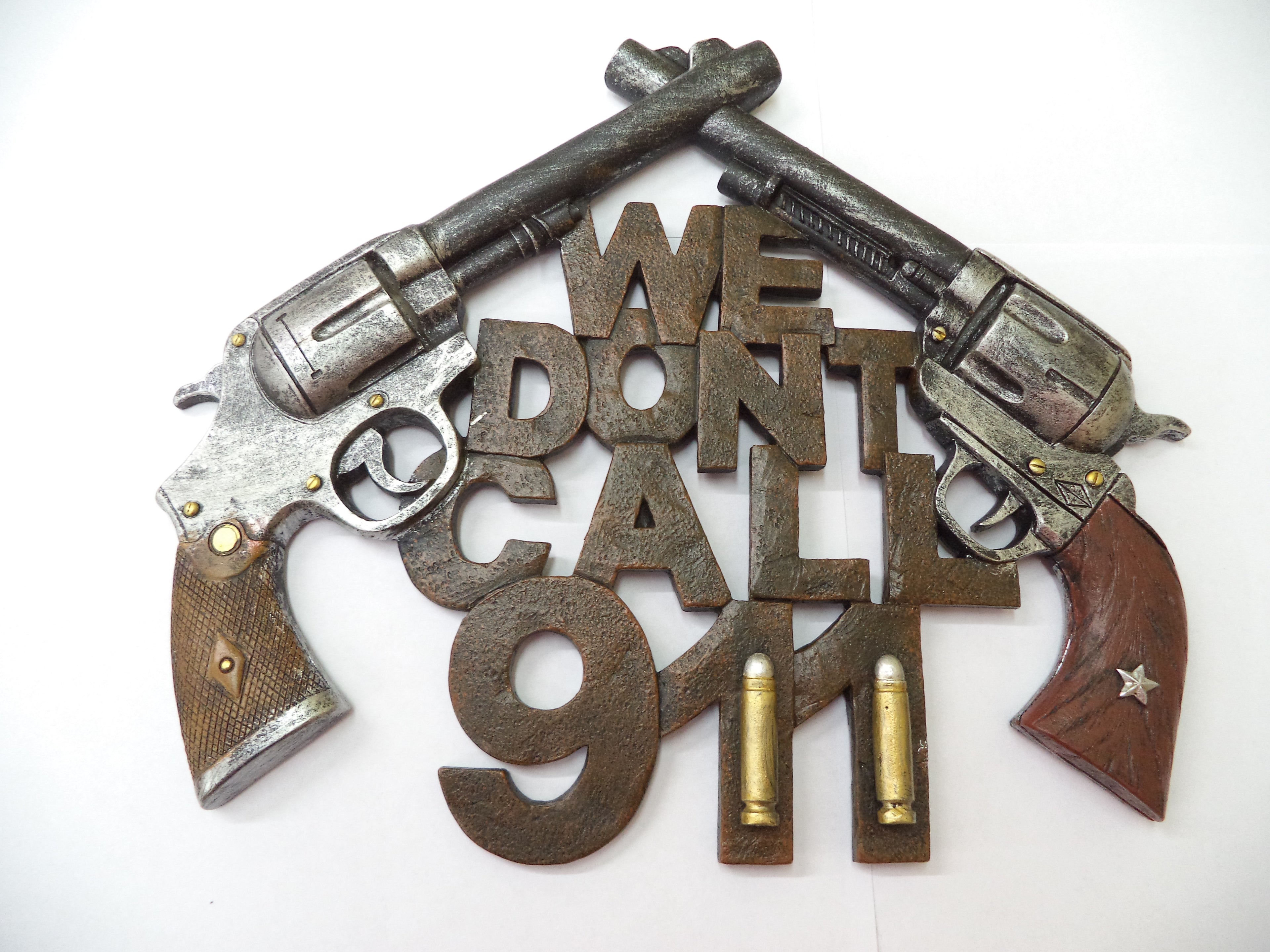 Dual Revolver Decor Quantity of 3 "We Don't Call 911"  11" x 9"  Western Charm