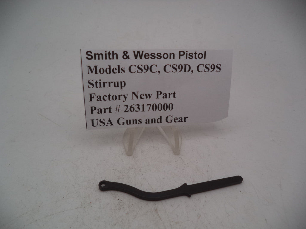 263170000 Smith & Wesson Pistol Models CS9C, CS9D, CS9S Stirrup New