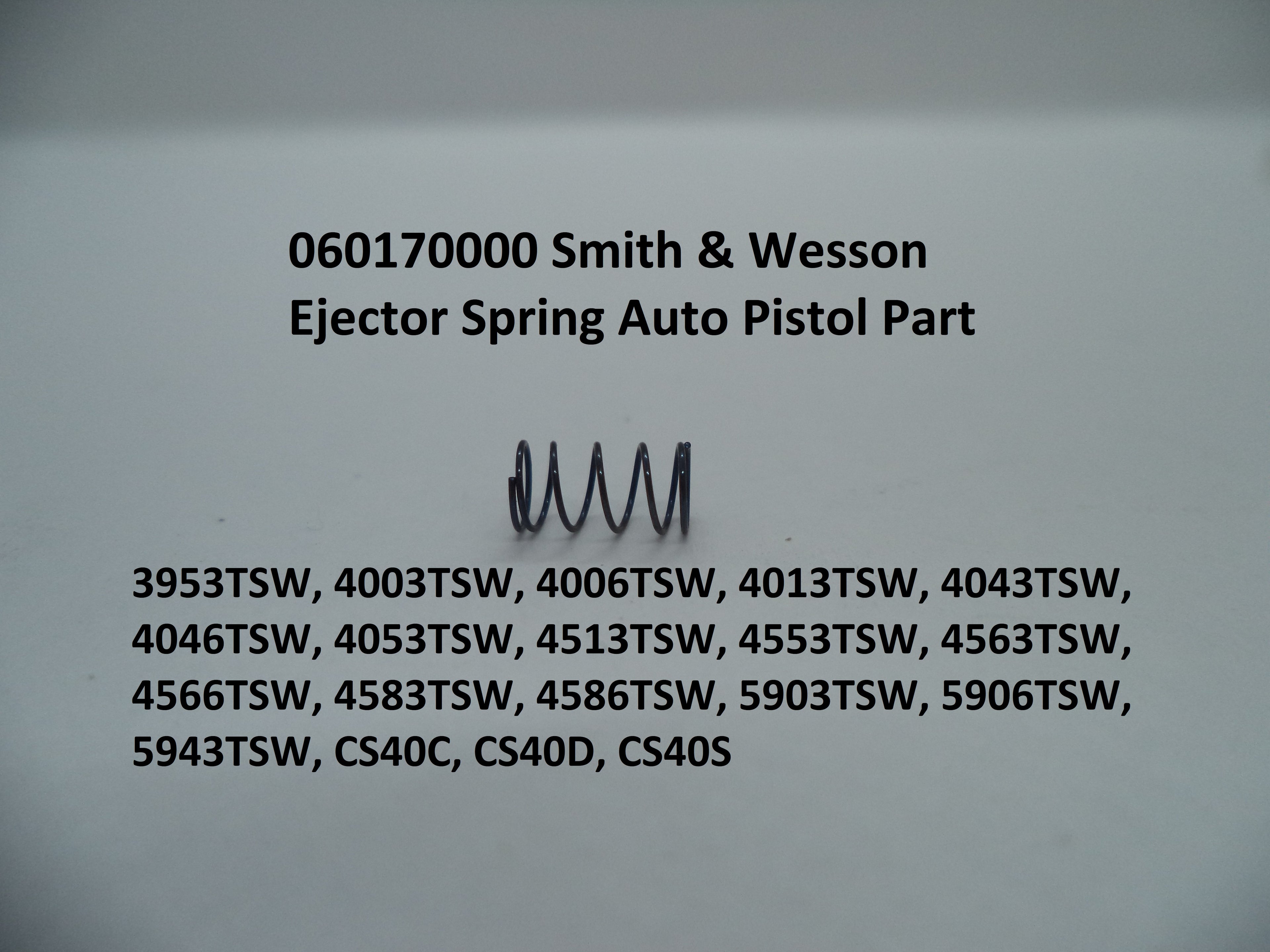 S&W Pistol Part Ejector Spring Auto Multi Models 060170000